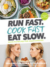 Cover image for Run Fast. Cook Fast. Eat Slow.